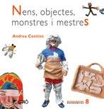 NENS, OBJECTES, MONSTRES I MESTRES (MICRO-MACRO REFERENCIES,8) | 9788478276967 | CONTINO, ANDREA | Llibreria La Gralla | Librería online de Granollers