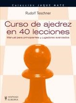 CURSO DE AJEDREZ EN 40 LECCIONES | 9788425517372 | TESCHNER, RUDOLF | Llibreria La Gralla | Llibreria online de Granollers