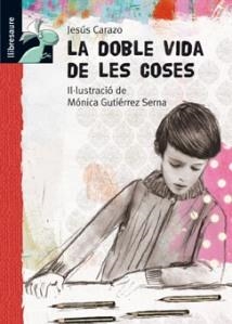 DOBLE VIDA DE LES COSES, LA | 9788479423957 | CARAZO, JESÚS M. | Llibreria La Gralla | Librería online de Granollers