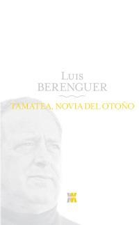 TAMATEA,NOVIA DEL OTOÑO | 9788498771695 | BERENGUER, LUIS | Llibreria La Gralla | Librería online de Granollers