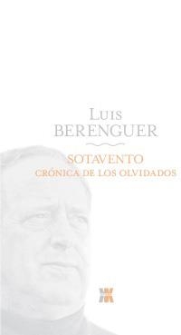 SOTAVENTO.CRÓNICA DE LOS OLVIDADOS | 9788498771688 | BERENGUER, LUIS | Llibreria La Gralla | Librería online de Granollers
