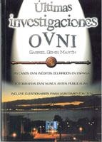 ULTIMAS INVESTIGACIONES OVNI | 9788484542483 | GOMIS MARTIN, GABRIEL | Llibreria La Gralla | Llibreria online de Granollers