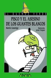 PISCO Y EL ASESINO DE LOS GUANTES BLANCOS (DUENDE VERDE 161) | 9788466784344 | CASARIEGO, MARTÍN | Llibreria La Gralla | Llibreria online de Granollers