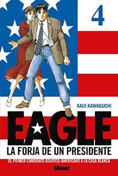 EAGLE 4. LA FORJA DE UN PRESIDENTE | 9788483576878 | KAWAGUCHI, KAIJI | Llibreria La Gralla | Llibreria online de Granollers