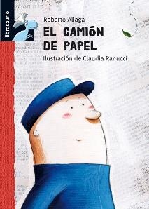 CAMION DE PAPEL, EL | 9788479423889 | ALIAGA SÁNCHEZ, ROBERTO | Llibreria La Gralla | Librería online de Granollers
