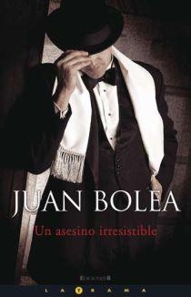 ASESINO IRRESISTIBLE, UN | 9788466638173 | BOLEA, JUAN | Llibreria La Gralla | Llibreria online de Granollers