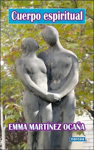 CUERPO ESPIRITUAL | 9788427716469 | MARTÍNEZ OCAÑA, EMMA | Llibreria La Gralla | Librería online de Granollers