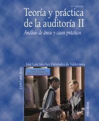 TEORÍA Y PRÁCTICA DE LA AUDITORÍA II.ANALISIS DE AREAS Y CASOS PRÁCTICOS (4ª EDIC) | 9788436822649 | SÁNCHEZ FERNÁNDEZ DE VALDERRAMA, JOSÉ LUIS | Llibreria La Gralla | Llibreria online de Granollers