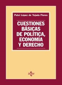CUESTIONES BÁSICAS DE POLÍTICA, ECONOMÍA Y DERECHO | 9788430948734 | LÓPEZ DE TEJADA FLORES, PATXI | Llibreria La Gralla | Llibreria online de Granollers