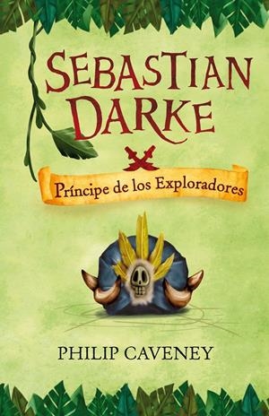 SEBASTIAN DARKE. PRINCIPE DE LOS EXPLORADORES | 9788420473147 | CAVENEY, PHILIP | Llibreria La Gralla | Llibreria online de Granollers
