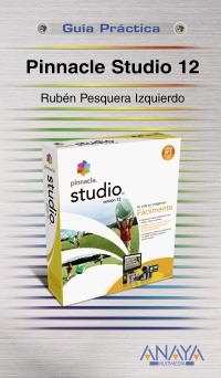 PINNACLE STUDIO 12 GUIA PRACTICA | 9788441525245 | PESQUERA IZQUIERDO, RUBÉN | Llibreria La Gralla | Llibreria online de Granollers