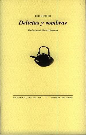 DELICIAS Y SOMBRAS | 9788481919387 | KOOSER, TED | Llibreria La Gralla | Librería online de Granollers