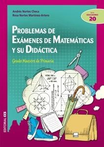 PROBLEMAS DE EXÁMENES DE MATEMÁTICAS Y SU DIDÁCTICA | 9788498428193 | NORTES CHECA, ANDRÉS/NORTES MARTÍNEZ-ARTERO, ROSA | Llibreria La Gralla | Librería online de Granollers