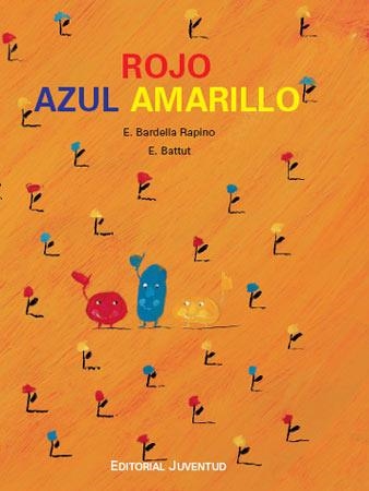 ROJO AZUL AMARILLO | 9788426137296 | BARDELLA RAPINO; BATTUT | Llibreria La Gralla | Librería online de Granollers
