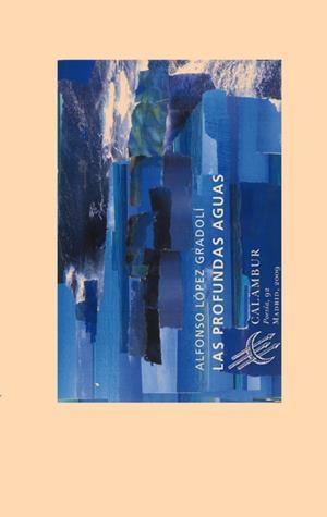 PROFUNDAS AGUAS, LAS | 9788483590379 | LOPEZ GRADOLI, ALFONSO | Llibreria La Gralla | Librería online de Granollers