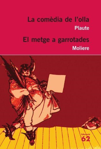 COMÈDIA DE L'OLLA, LA / EL METGE A GARROTADES (EDUCAULA 32) | 9788492672318 | PLAUTE / MOLIÈRE | Llibreria La Gralla | Librería online de Granollers