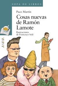 COSAS NUEVAS DE RAMÓN LAMOTE (SOPA DE LIBROS,136 VERD) | 9788466785495 | MARTÍN, PACO | Llibreria La Gralla | Librería online de Granollers