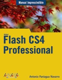 FLASH CS4 PROFESSIONAL (MANUAL IMPRESCINDIBLE) | 9788441525641 | PANIAGUA NAVARRO, ANTONIO | Llibreria La Gralla | Librería online de Granollers