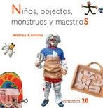 NIÑOS, OBJETOS, MONSTRUOS Y MAESTROS | 9788478277018 | CONTINO, ANDREA | Llibreria La Gralla | Librería online de Granollers