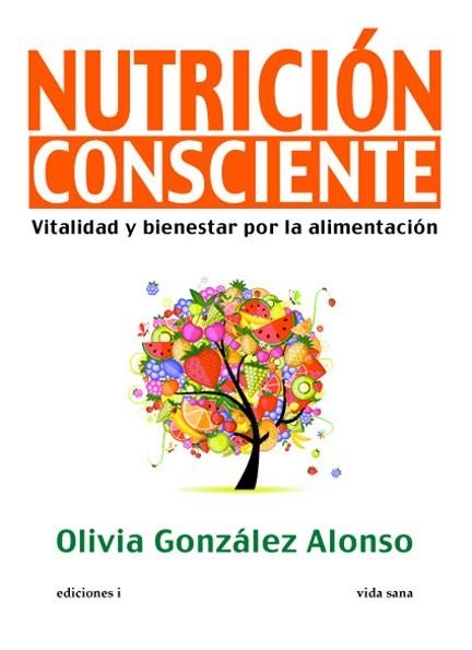 NUTRICION CONSCIENTE | 9788496851641 | GONZALEZ ALONSO, OLIVIA | Llibreria La Gralla | Llibreria online de Granollers