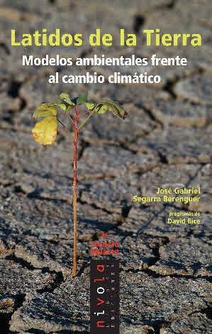 LATIDOS DE LA TIERRA.MODELOS AMBIENTALES FRENTE AL CAMBIO CLIMATICO (CIENCIA ABIERTA,26) | 9788492493333 | SEGARRA BERENGUER, JOSÉ GABRIEL | Llibreria La Gralla | Librería online de Granollers