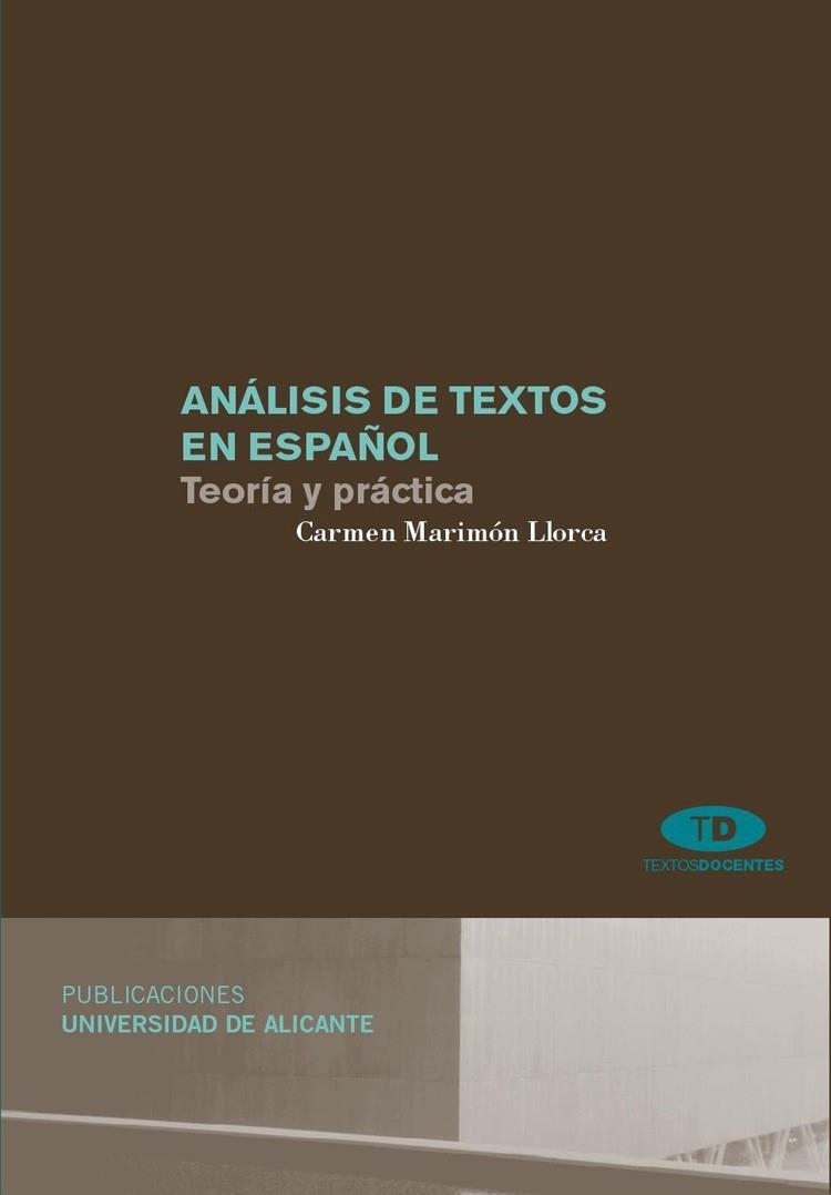 ANÁLISIS DE TEXTOS EN ESPAÑOL. TEORÍA Y PRÁCTICA | 9788479089948 | MARIMÓN LLORCA, CARMEN | Llibreria La Gralla | Librería online de Granollers