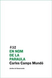 EN NOM DE LA PARAULA | 9788497663137 | CAMPS MUNDO, CARLES | Llibreria La Gralla | Llibreria online de Granollers