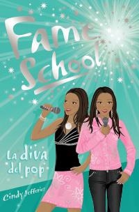 FAME SCHOOL 9. LA DIVA DEL POP | 9788466784610 | JEFFERIES, CINDY | Llibreria La Gralla | Librería online de Granollers