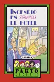 INCENDIO EN EL HOTEL (PAKTO SECRETO) | 9788430570492 | WOLF, STEFAN | Llibreria La Gralla | Librería online de Granollers