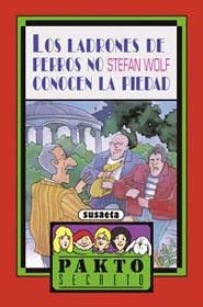 LADRONES DE PERROS NO CONOCEN LA PIEDAD (PAKTO SECRETO) | 9788430570508 | WOLF, STEFAN | Llibreria La Gralla | Llibreria online de Granollers