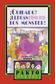 CUIDADO!LLEGAN LOS MONSTER! (PAKTO SECRETO) | 9788430570515 | WOLF, STEFAN | Llibreria La Gralla | Llibreria online de Granollers