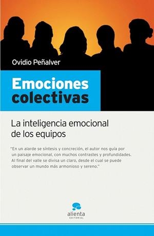 EMOCIONES COLECTIVAS. LA INTELIGENCIA EMOCIONAL DE LOS EQUIPOS | 9788493582784 | PEÑALVER, OVIDIO | Llibreria La Gralla | Llibreria online de Granollers