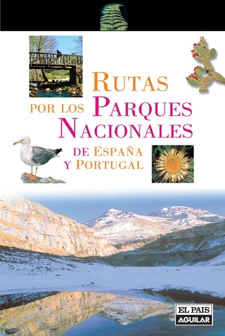 RUTAS POR LOS PARQUES NACIONALES DE ESPAÑA Y PORTUGAL GUIA VISUAL | 9788403508415 | VARIOS AUTORES | Llibreria La Gralla | Llibreria online de Granollers