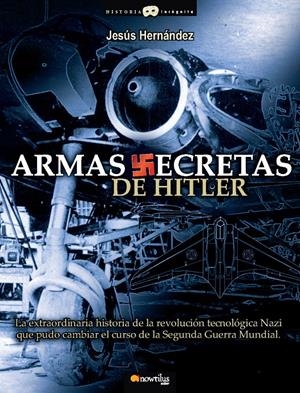 ARMAS SECRETAS DE HITLER | 9788497637503 | ROMAÑA, JOSÉ MIGUEL | Llibreria La Gralla | Librería online de Granollers