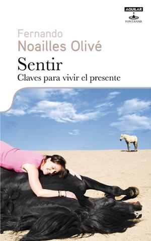 SENTIR. CLAVES PARA VIVIR EL PRESENTE | 9788403599376 | NOAILLES OLIVE, FERNANDO | Llibreria La Gralla | Librería online de Granollers