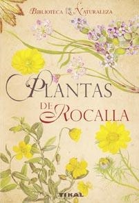 PLANTAS DE ROCALLA (BIBLIOTECA DE LA NATURALEZA) | 9788492678099 | VODICKOVÁ, V. | Llibreria La Gralla | Librería online de Granollers