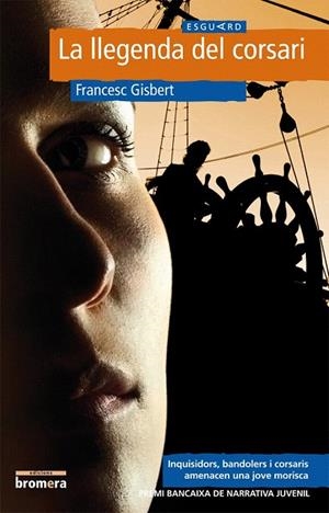 LLEGENDA DEL CORSARI, LA | 9788498244465 | GISBERT, FRANCESC | Llibreria La Gralla | Librería online de Granollers
