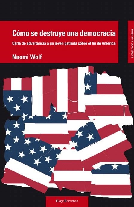 COMO SE DESTRUYE UNA DEMOCRACIA | 9788496720756 | WOLF, NAOMI | Llibreria La Gralla | Librería online de Granollers