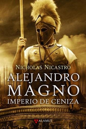 ALEJANDRO MAGNO.IMPERIO DE CENIZA | 9788498890242 | NICASTRO, NICHOLAS | Llibreria La Gralla | Llibreria online de Granollers
