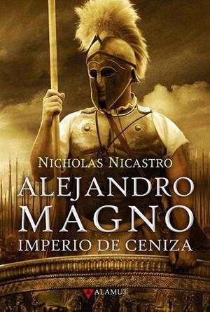 ALEJANDRO MAGNO.IMPERIO DE CENIZA | 9788498890242 | NICASTRO, NICHOLAS | Llibreria La Gralla | Llibreria online de Granollers