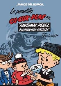 MAGOS DEL HUMOR 129. LA PANDILLA CU CUX PLAF EN FANTOMAS PEREZ SOCIEDAD MUY LIMITADA | 9788466640732 | SCHMIDT, MARTZ | Llibreria La Gralla | Librería online de Granollers