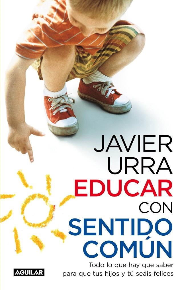 EDUCAR CON SENTIDO COMÚN | 9788403099203 | URRA, JAVIER | Llibreria La Gralla | Llibreria online de Granollers