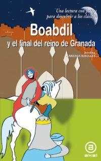 BOABDIL Y EL FINAL DEL REINO DE GRANADA | 9788446026754 | CAREAGA RIBELLES, JOSEFINA | Llibreria La Gralla | Librería online de Granollers
