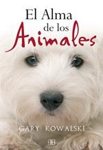 ALMA DE LOS ANIMALES ,EL | 9788496111745 | KOWALSKI, GARY | Llibreria La Gralla | Librería online de Granollers