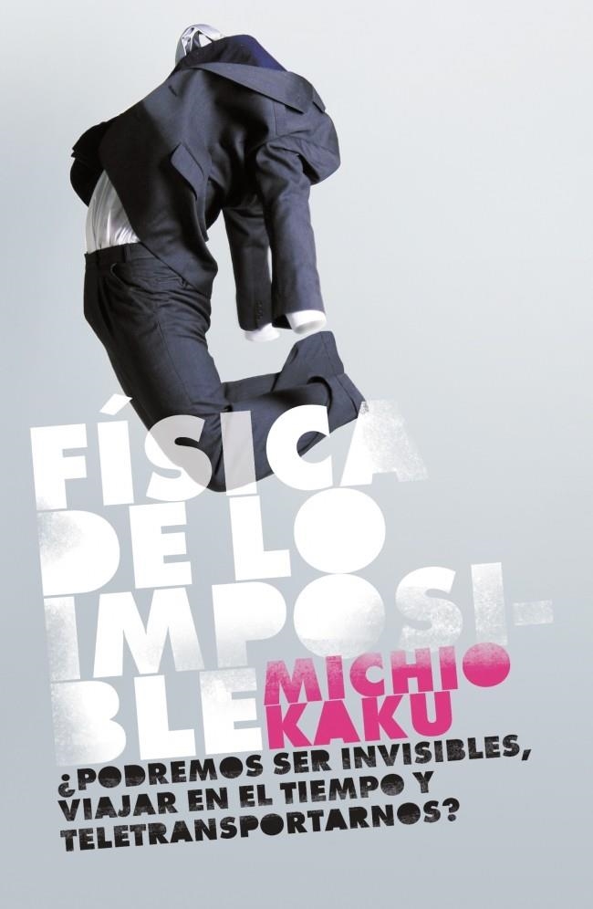 FISICA DE LO IMPOSIBLE | 9788483068250 | KAKU, MICHIO | Llibreria La Gralla | Llibreria online de Granollers