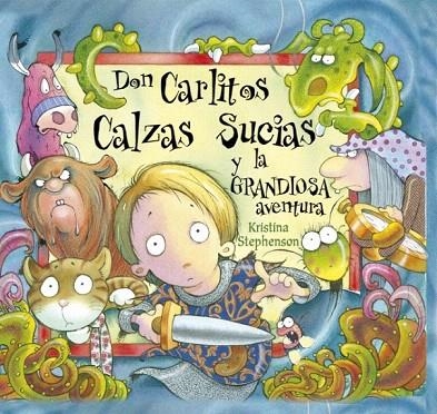 DON CARLITOS CALZAS SUCIAS Y LA GRANDIOSA AVENTURA | 9788448828868 | STEPHENSON, KRISTINA | Llibreria La Gralla | Librería online de Granollers