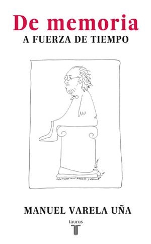 DE MEMORIA. A FUERZA DE TIEMPO | 9788430607709 | VARELA UÑA, MANUEL | Llibreria La Gralla | Librería online de Granollers