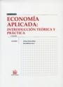 ECONOMIA APLICADA. INTRODUCCION TEORICA Y PRACTICA | 9788484564744 | GENARO MOYA, MARÍA DOLORES; MELCHOR FERRER, ELÍAS | Llibreria La Gralla | Librería online de Granollers