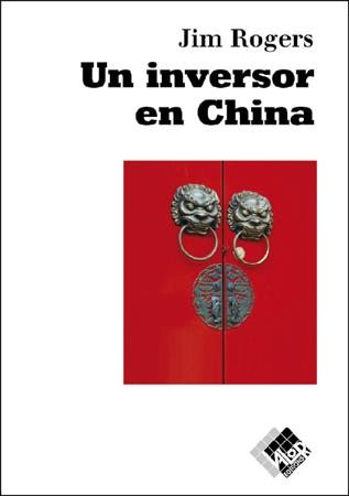INVERSOR EN CHINA, UN | 9788493622633 | ROGERS, JIM | Llibreria La Gralla | Librería online de Granollers