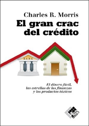 GRAN CRAC DEL CREDITO, EL | 9788493622640 | MORRIS, CHARLES R. | Llibreria La Gralla | Librería online de Granollers
